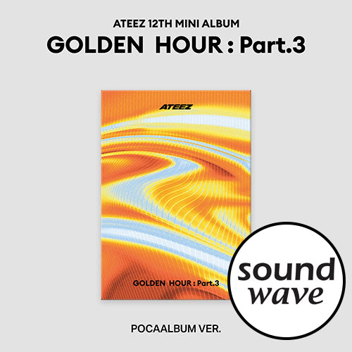 [SOUND WAVE POB] ATEEZ – 12th Mini Album [GOLDEN HOUR : Part.3] (POCAALBUM VER.) (Random)